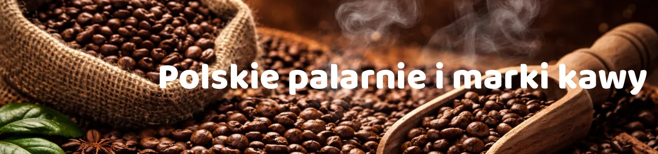 Polskie marki kawy z duszą